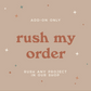 Rush My Order Add-On